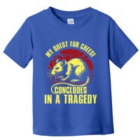 My Quest For Cheese Concludes In A Tragedy Rat Toddler T-Shirt