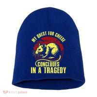 My Quest For Cheese Concludes In A Tragedy Rat Short Acrylic Beanie