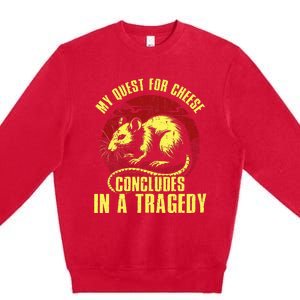 My Quest For Cheese Concludes In A Tragedy Rat Premium Crewneck Sweatshirt