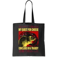 My Quest For Cheese Rat Tote Bag