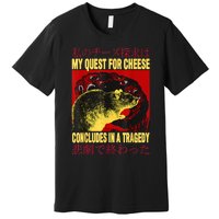 My Quest For Cheese Rat Premium T-Shirt