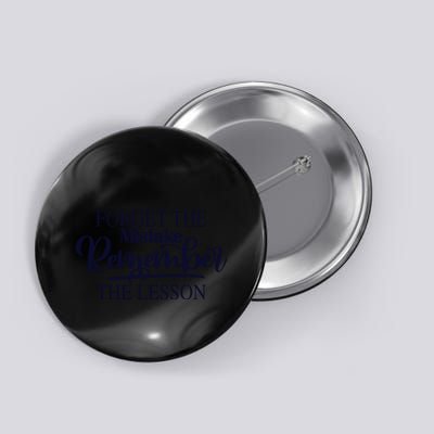 Motivational Quote: Forget The Mistake Remember The Lesson Button