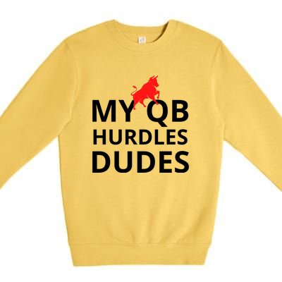 My Qb Hurdles Dudes Funny Premium Crewneck Sweatshirt