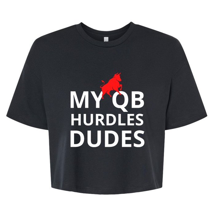 My Qb Hurdles Dudes Funny Bella+Canvas Jersey Crop Tee