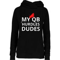 My Qb Hurdles Dudes Funny Womens Funnel Neck Pullover Hood