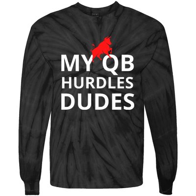 My Qb Hurdles Dudes Funny Tie-Dye Long Sleeve Shirt