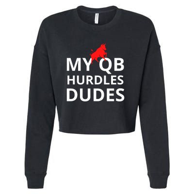 My Qb Hurdles Dudes Funny Cropped Pullover Crew