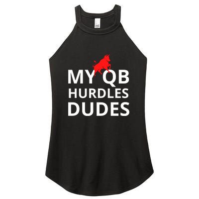 My Qb Hurdles Dudes Funny Women's Perfect Tri Rocker Tank