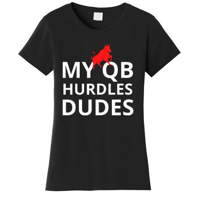 My Qb Hurdles Dudes Funny Women's T-Shirt