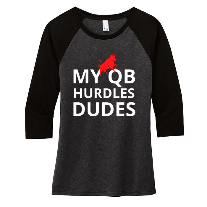 My Qb Hurdles Dudes Funny Women's Tri-Blend 3/4-Sleeve Raglan Shirt