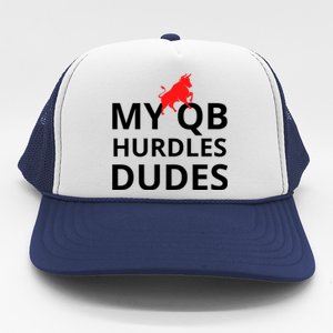 My Qb Hurdles Dudes Funny Trucker Hat