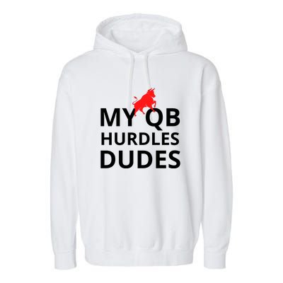 My Qb Hurdles Dudes Funny Garment-Dyed Fleece Hoodie