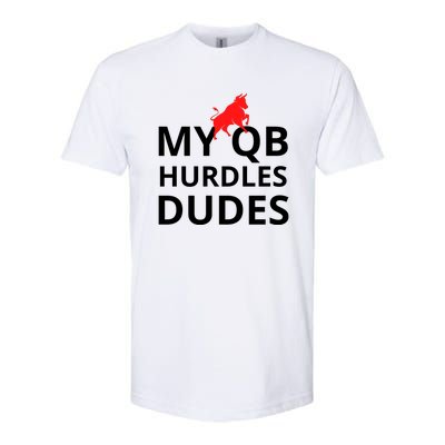 My Qb Hurdles Dudes Funny Softstyle CVC T-Shirt