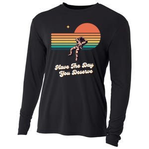 Motivational Quote Have The Day You Deserve Cooling Performance Long Sleeve Crew