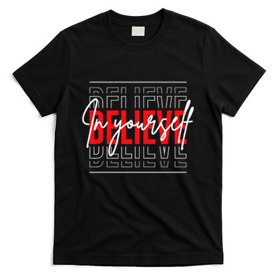 Motivational Quote Inspiration Positive Saying Life Slogan T-Shirt