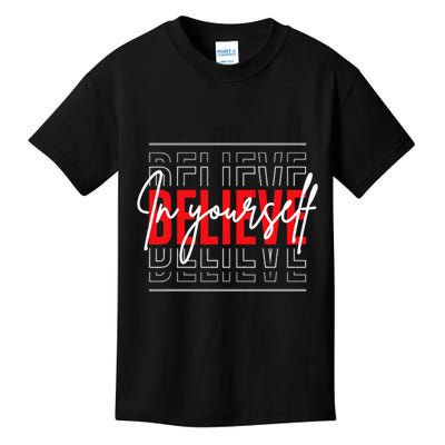 Motivational Quote Inspiration Positive Saying Life Slogan Kids T-Shirt