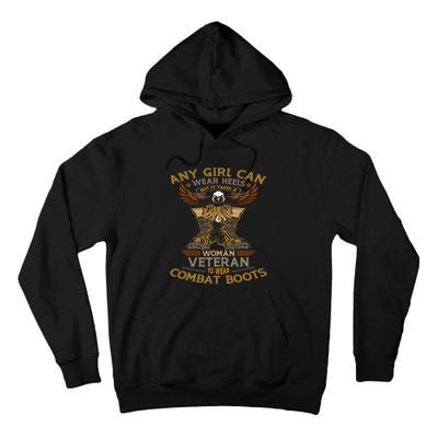 Military Quote It Takes A Women Veteran To Wear Combat Boots Tall Hoodie