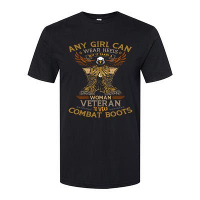 Military Quote It Takes A Women Veteran To Wear Combat Boots Softstyle CVC T-Shirt