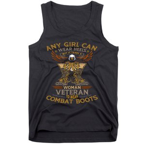 Military Quote It Takes A Women Veteran To Wear Combat Boots Tank Top