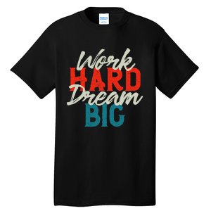 Motivational Quotes Tall T-Shirt