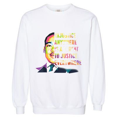 MLK Quote Martin Luther King Jr Day Black History Month Garment-Dyed Sweatshirt