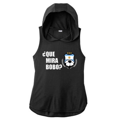 Messi Que Miras Bobo Anda Para Alla Soccer Football Argentina Ladies PosiCharge Tri-Blend Wicking Draft Hoodie Tank