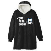 Messi Que Miras Bobo Anda Para Alla Soccer Football Argentina Hooded Wearable Blanket