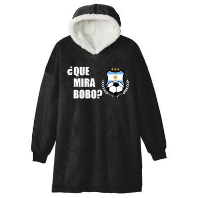 Messi Que Miras Bobo Anda Para Alla Soccer Football Argentina Hooded Wearable Blanket