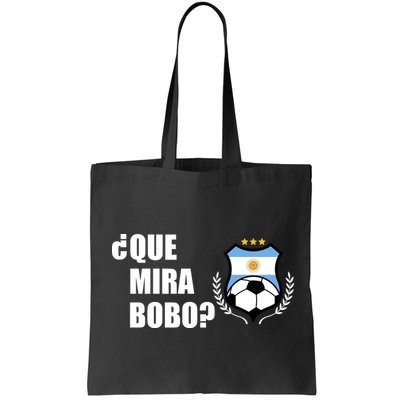 Messi Que Miras Bobo Anda Para Alla Soccer Football Argentina Bag