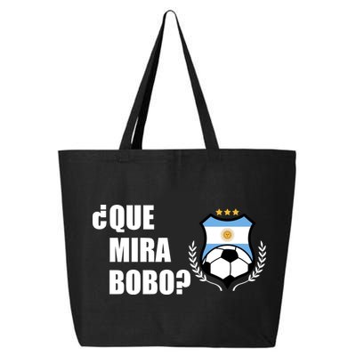 Messi Que Miras Bobo Anda Para Alla Soccer Football Argentina 25L Jumbo Tote