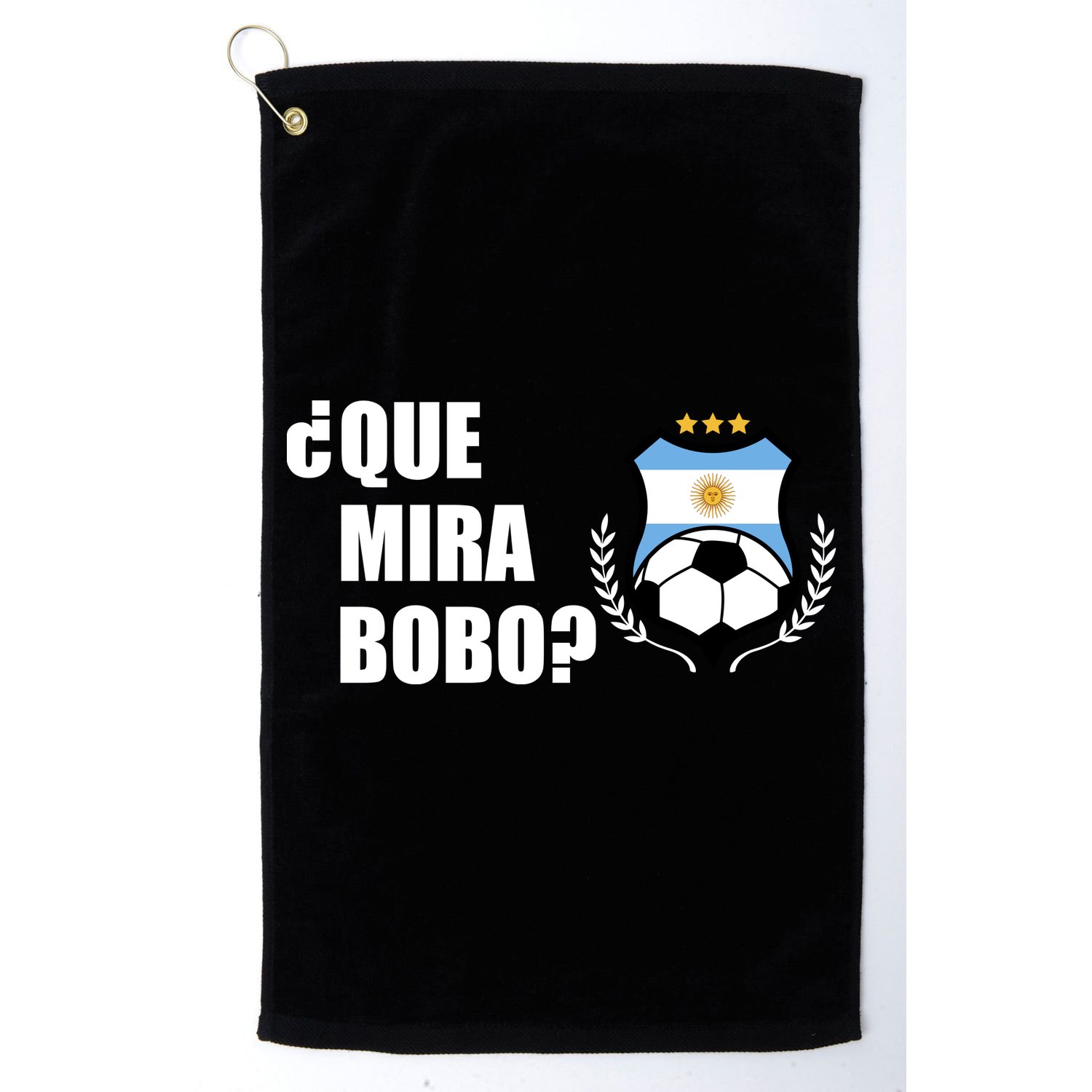 Messi Que Miras Bobo Anda Para Alla Soccer Football Argentina Golf Towel
