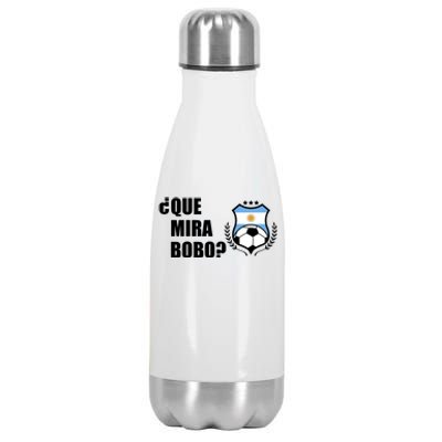 Messi Que Miras Bobo Anda Para Alla Soccer Football Argentina Stainless Steel Insulated Water Bottle