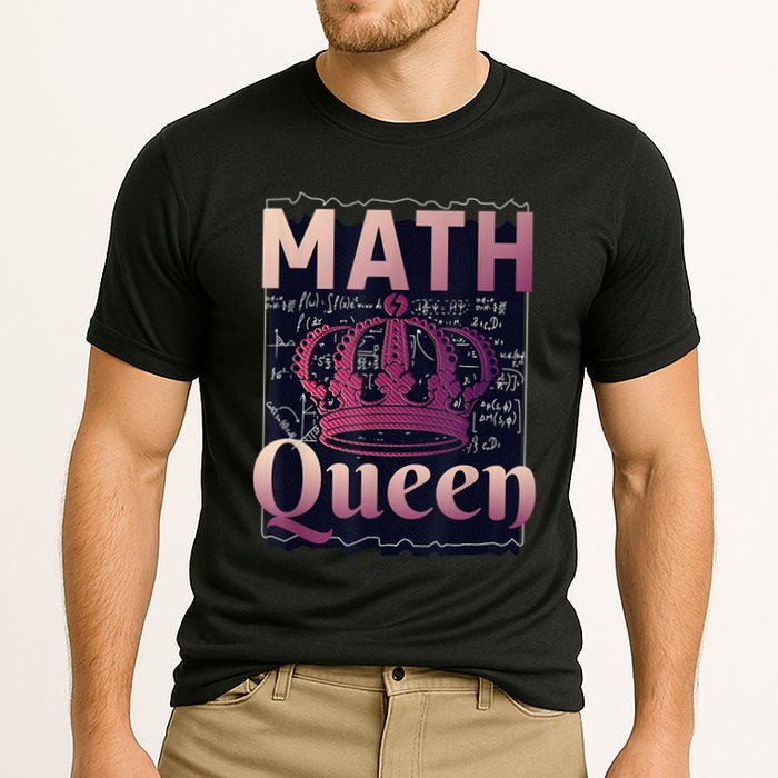 Math Queen School University Algebra Funny Mathematics Performance Shirt