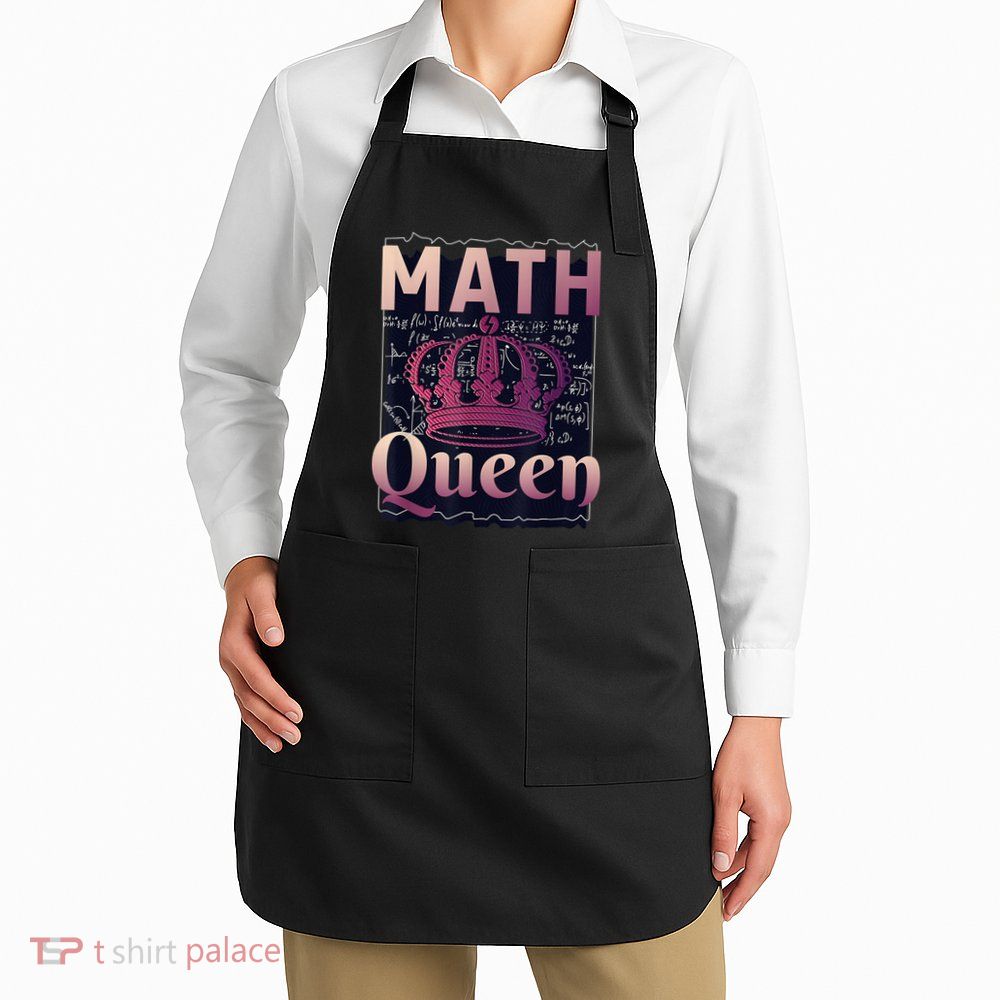 Math Queen School University Algebra Funny Mathematics Apron