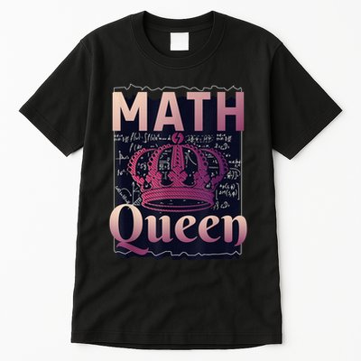 Math Queen School University Algebra Funny Mathematics Tall T-Shirt