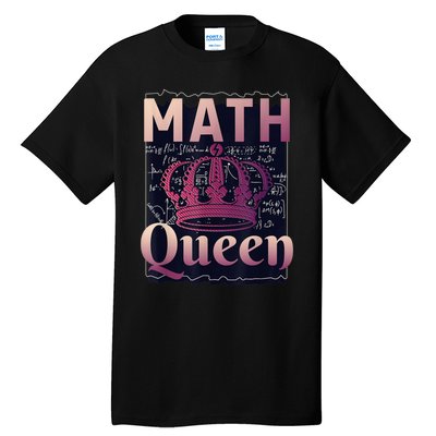 Math Queen School University Algebra Funny Mathematics Tall T-Shirt