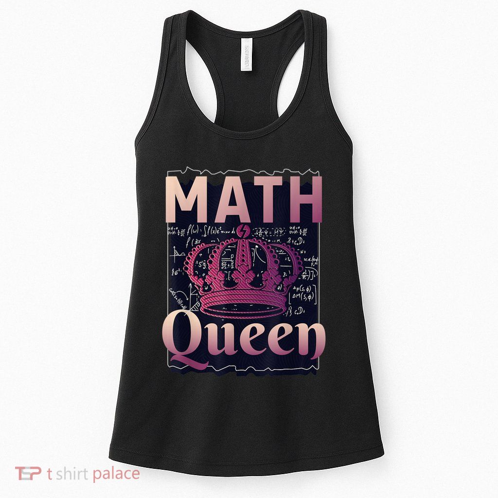 Math Queen School University Algebra Funny Mathematics Womens Tank Top