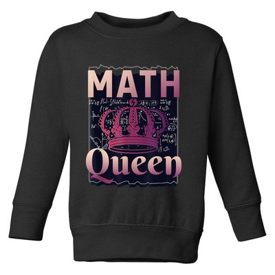 Math Queen School University Algebra Funny Mathematics Toddler Sweatshirt