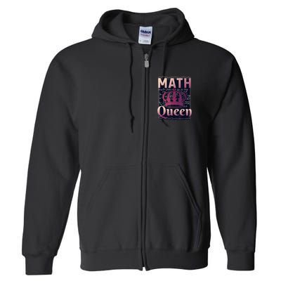 Math Queen School University Algebra Funny Mathematics Full Zip Hoodie
