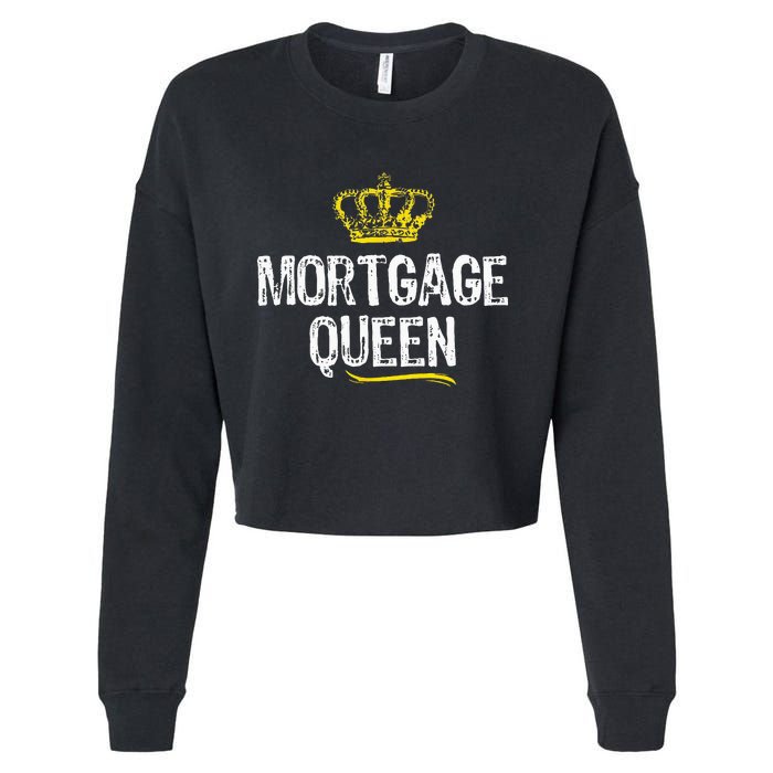 Mortgage Queen Women Broker Funny Cool Cute Gift Cropped Pullover Crew