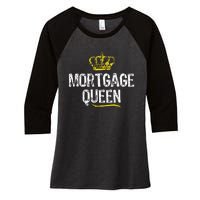 Mortgage Queen Women Broker Funny Cool Cute Gift Women's Tri-Blend 3/4-Sleeve Raglan Shirt