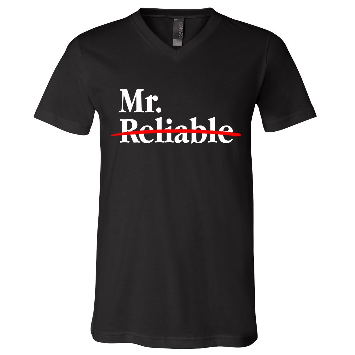 Mr. Unreliable V-Neck T-Shirt