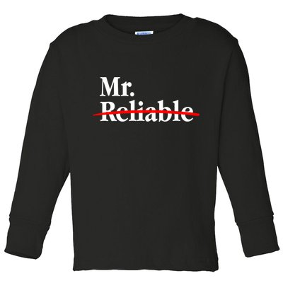 Mr. Unreliable Toddler Long Sleeve Shirt