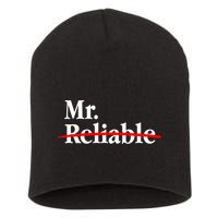 Mr. Unreliable Short Acrylic Beanie