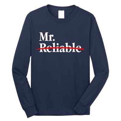 Mr. Unreliable Long Sleeve Shirt