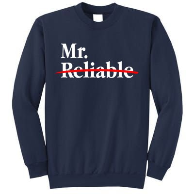 Mr. Unreliable Sweatshirt