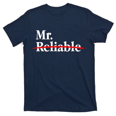 Mr. Unreliable T-Shirt