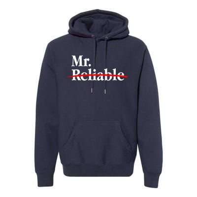 Mr. Unreliable Premium Hoodie