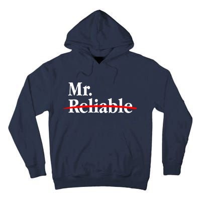 Mr. Unreliable Tall Hoodie