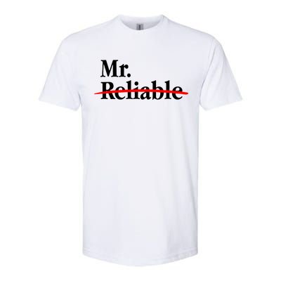 Mr. Unreliable Softstyle CVC T-Shirt